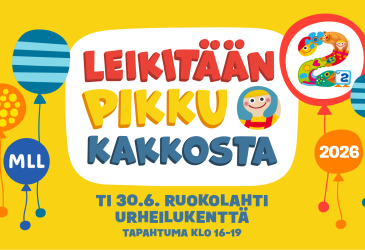 Kirkkaankeltainen tapahtumamainos, jossa värikkäitä ilmapalloja. Keskellä lukee suurin kirjaimin “Leikitään Pikku Kakkosta”. Reunoilla on pyöreitä kuvia, joissa tuttuja lastenohjelmahahmoja ja kuvioita. Alareunassa teksti: “Ti 30.6. Ruokolahti urheilukenttä, tapahtuma klo 16–19”. Oikealla yhdessä ilmapallossa lukee “2026” ja vasemmalla “MLL”.
