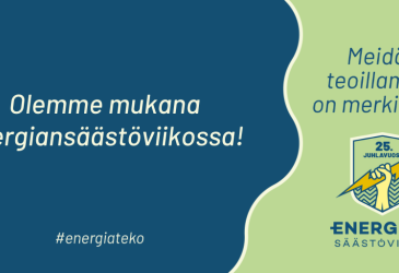 Olemme mukana Energiansäästöviikossa -teksti sinivihreällä pohjalla.