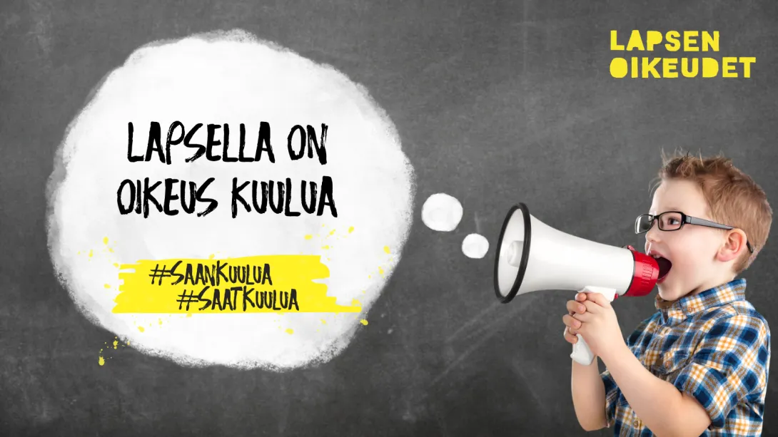 Puhekuplassa teksi lapsella on oikeus kuulua, lapsella megafoni kädessä.