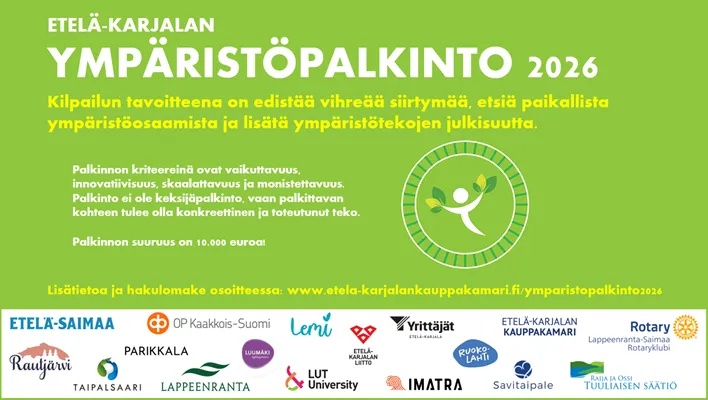 Vihreäpohjainen ilmoitus Etelä‑Karjalan Ympäristöpalkinto 2026 -kilpailusta. Tekstissä kerrotaan palkinnon tavoitteista, kriteereistä ja 10 000 euron palkintosummasta. Oikealla on ympäristöä symboloiva ikonikuva, alareunassa yhteistyökumppaneiden logot ja verkkosivun osoite.